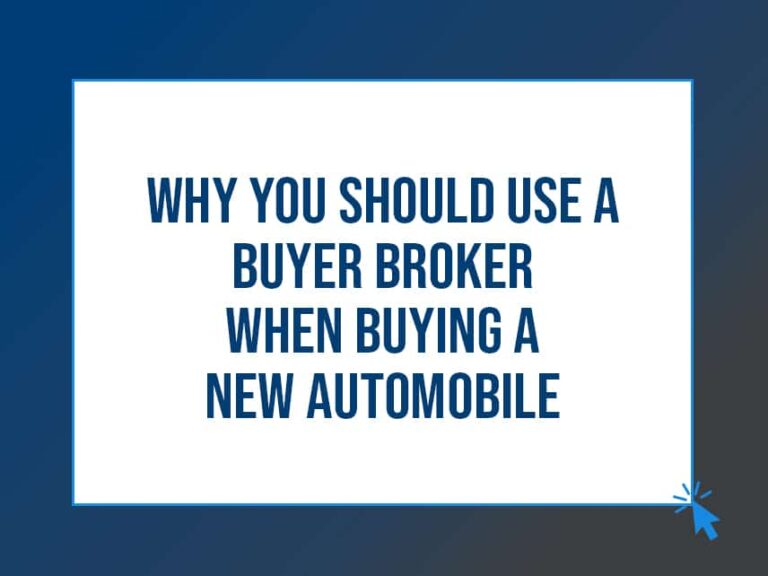 why you should use a buyer broker when buying a new automobile